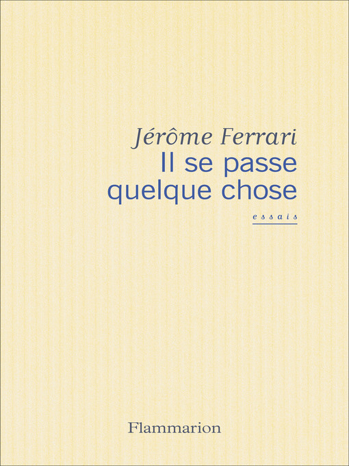 Title details for Il se passe quelque chose by Jérôme Ferrari - Available